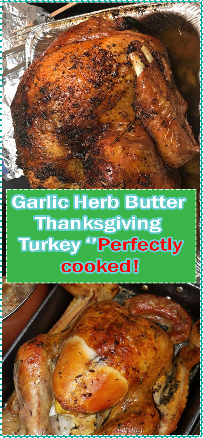 Garlic Herb Butter Thanksgiving Turkey