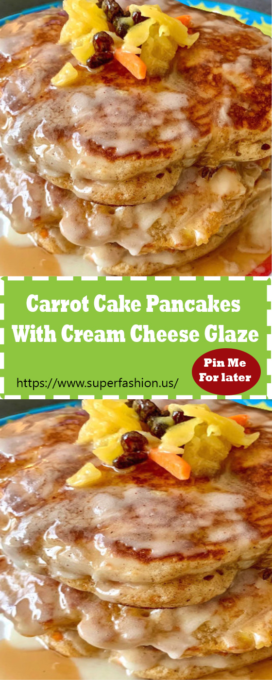 carrot cake pancakes with cream cheese glaze