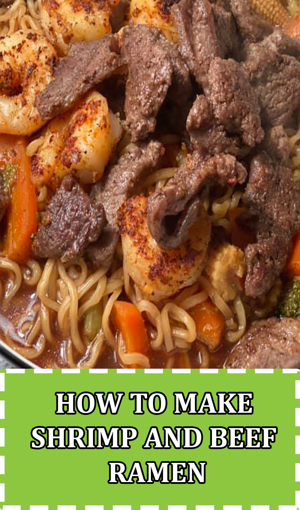 HOW TO MAKE SHRIMP AND BEEF RAMEN