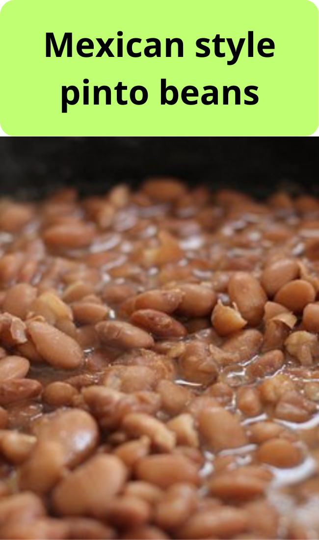 Mexican style pinto beans